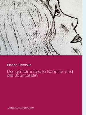 cover image of Der geheimnisvolle Künstler und die Journalistin